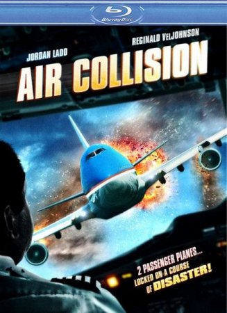 В хорошем качестве Воздушное столкновение / Опасный рейс (2012)