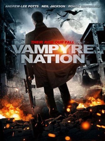 В хорошем качестве  Нация вампиров / True Bloodthirst / Vampyre Nation (2012)