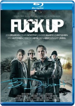 В хорошем качестве  Большая неудача / Fuck Up (2012)