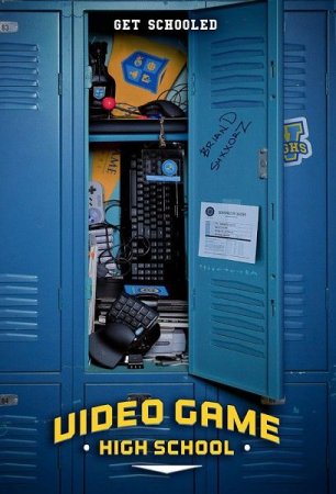 Сериал  Высшая школа видеоигр / Video Game High School / VGHS - 1 сезон (2012)