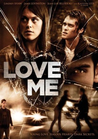 В хорошем качестве  Люби меня / Love Me (2012)