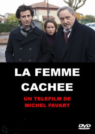 В хорошем качестве  Свидетельница / Женщина в опасности / La femme cachee (2012)