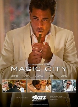 Сериал  Город Мечты / Волшебный город / Magic City - 2 сезон (2013)
