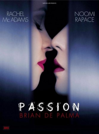 В хорошем качестве Страсть / Passion (2012)