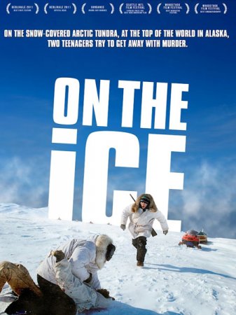 В хорошем качестве На льду / On the Ice (2011)
