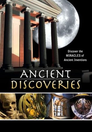 Древние открытия / Ancient Discoveries [2004-2008]