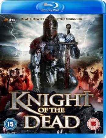 В хорошем качестве Рыцарь смерти / Рыцарь мертвых / Knight of the Dead (2013)