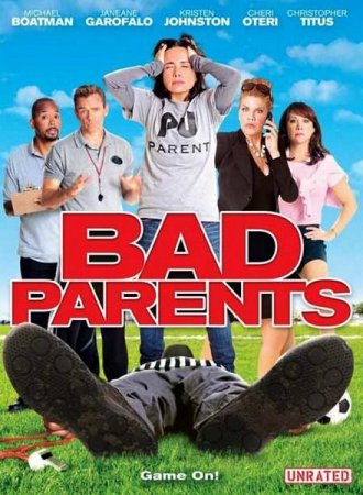В хорошем качестве Плохие родители / Bad Parents (2012)