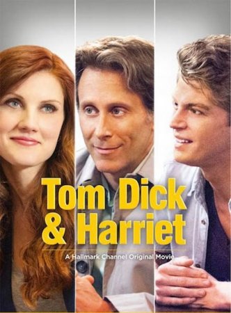 В хорошем качестве Том, Дик и Гарриет / Tom Dick & Harriet (2013)