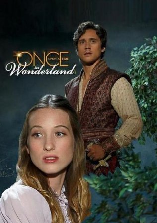 Сериал Однажды в Стране Чудес / Once upon a time in Wonderland - 1 сезон (2013)