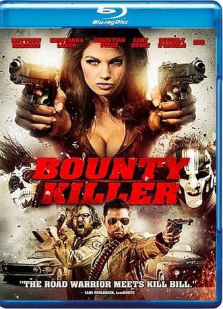 В хорошем качестве Наемный убийца / Bounty Killer (2013)