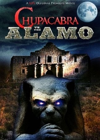 В хорошем качестве Чупакабра против Аламо / Chupacabra vs. the Alamo (2013)