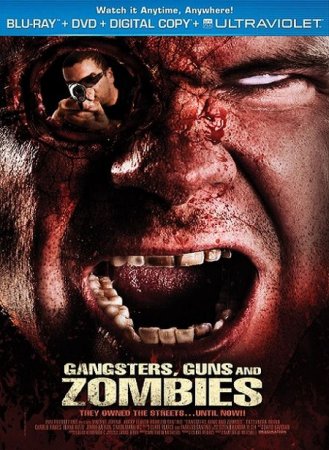 В хорошем качестве Братва, пушки и зомби / Gangsters, Guns and Zombies (2012)