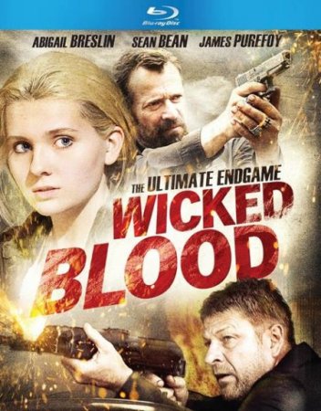 В хорошем качестве Злая кровь / Wicked Blood (2014)