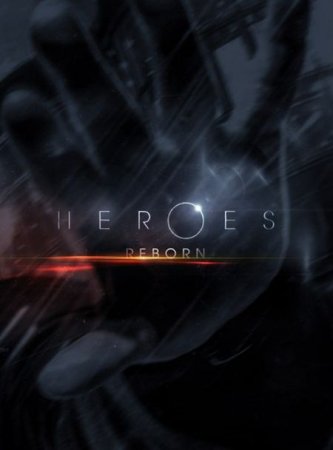 Сериал Герои: Возрождение / Heroes Reborn [2015]