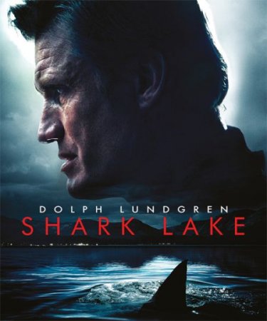 В хорошем качестве Акулье озеро / Shark Lake (2015)