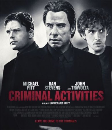 В хорошем качестве Преступная деятельность / Criminal Activities (2015)