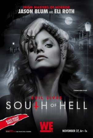 Сериал К югу от ада / South of Hell [2015]