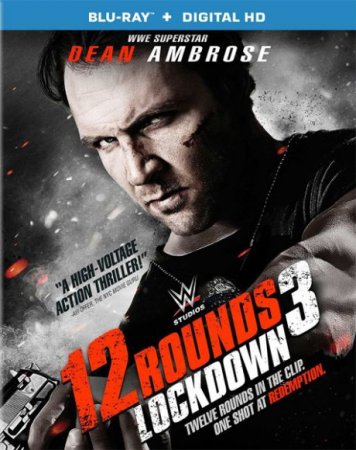 В хорошем качестве 12 раундов 3 / 12 Rounds 3: Lockdown (2015)