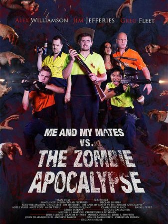 В хорошем качестве Я и мои друзья против зомби-апокалипсиса / Мы с братками против зомби апокалипсиса / Me and My Mates vs. The Zombie Apocalypse (2015)