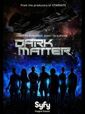 Сериал Тёмная материя / Dark Matter - 2 сезон (2016)