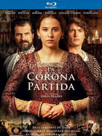 В хорошем качестве Игра на престоле / La corona partida (2016)