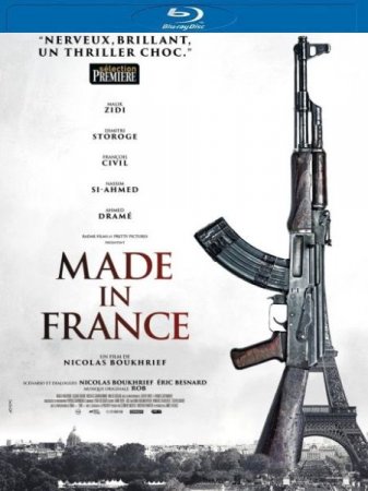 В хорошем качестве Сделано во Франции / Made in France (2015)