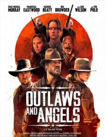 В хорошем качестве Грешники и праведники / Outlaws and Angels (2016)