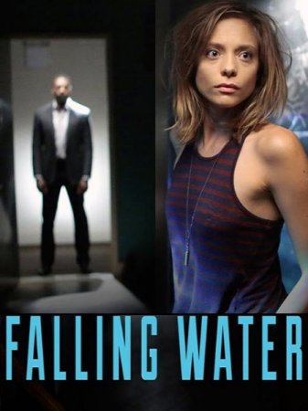 Сериал Падающая вода / Falling Water - 1 сезон (2016)