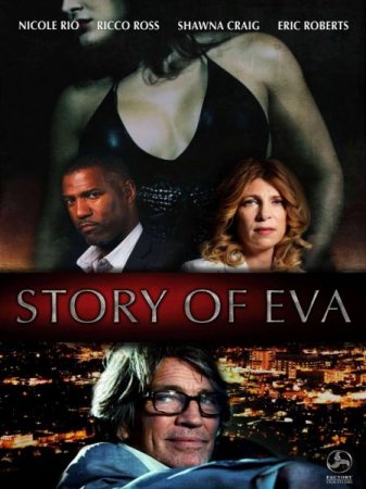 В хорошем качестве История Евы / Story of Eva (2015)