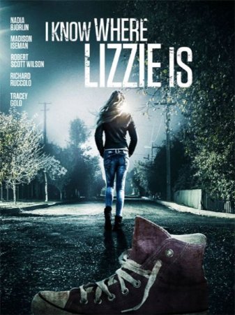 В хорошем качестве Я знаю, где Лиззи / I Know Where Lizzie Is (2016)
