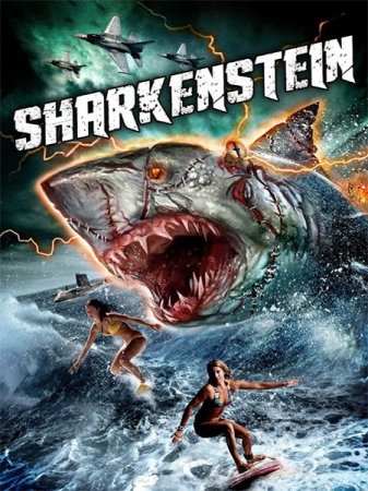 В хорошем качестве Акула-Франкенштейн / Sharkenstein (2016)