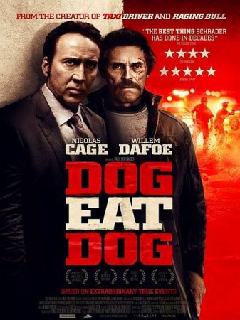 В хорошем качестве Человек человеку волк / Dog Eat Dog (2016)