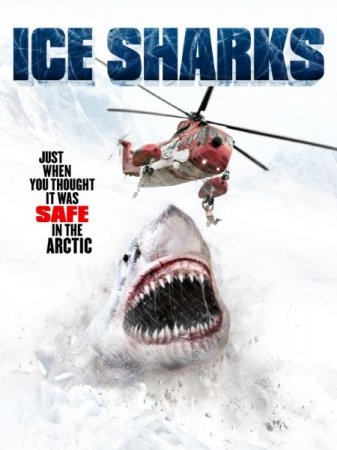 В хорошем качестве Ледяные акулы / Ice Sharks (2016)