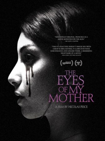 В хорошем качестве Глаза моей матери / The Eyes of My Mother (2016)