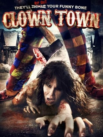В хорошем качестве Город клоунов / ClownTown (2016)