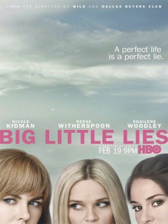 Сериал Большая маленькая ложь / Big Little Lies - 1 сезон (2017)