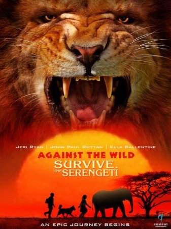 В хорошем качестве Против природы 2: Выжить в Серенгети / Against the Wild 2: Survive the Serengeti (2016)