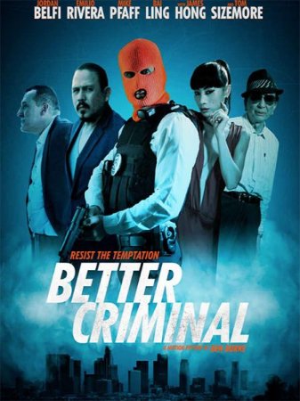 В хорошем качестве Хороший преступник / Better Criminal (2016)