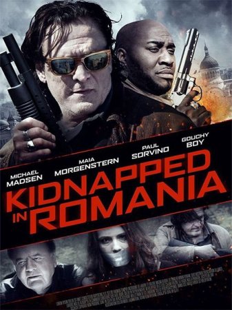 В хорошем качестве Похищение в Румыни / Kidnapped in Romania (2016)
