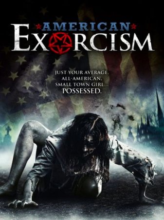 В хорошем качестве Американский Экзорцизм / American Exorcism (2017)