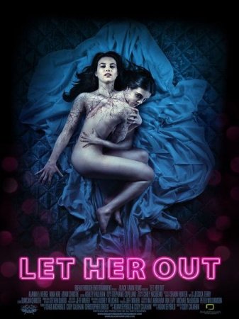 В хорошем качестве Выпусти её / Let Her Out (2016)