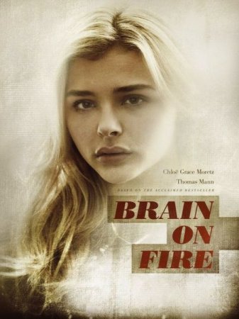 В хорошем качестве Разум в огне / Brain on Fire (2016)
