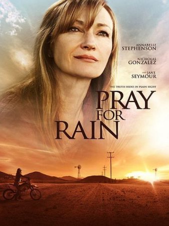 В хорошем качестве Молитва о дожде / Pray for Rain (2017)