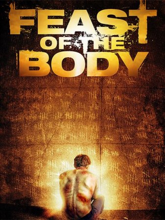 В хорошем качестве Торжество плоти / Feast of the Body (2016)