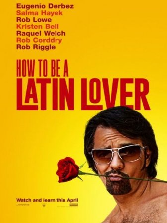 В хорошем качестве Как быть латинским любовником / How to Be a Latin Lover (2017)