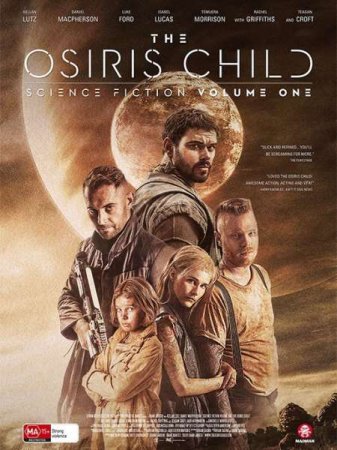 В хорошем качестве Дитя Осириса: научная фантастика, выпуск 1 / Science Fiction Volume One: The Osiris Child (2016)
