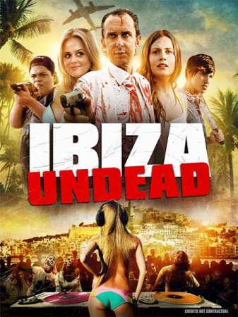 В хорошем качестве Ибица живых мертвецов / Ibiza Undead (2016)