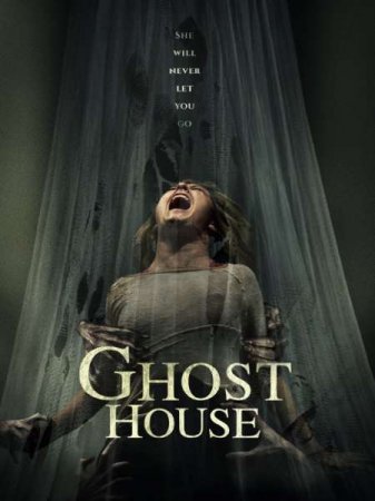 В хорошем качестве Дом призраков / Ghost House (2017)