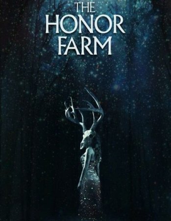 В хорошем качестве Ферма Онор / The Honor Farm (2017)
